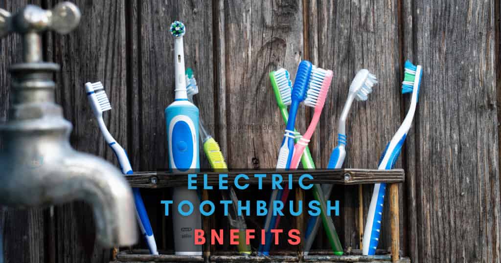 benefits of electric toothbrush