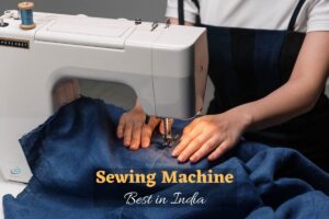 best sewing machine in India