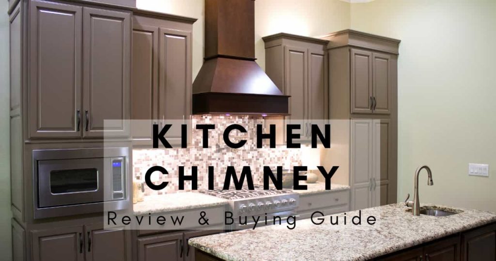 buying guide for the best kitchen chimney in India