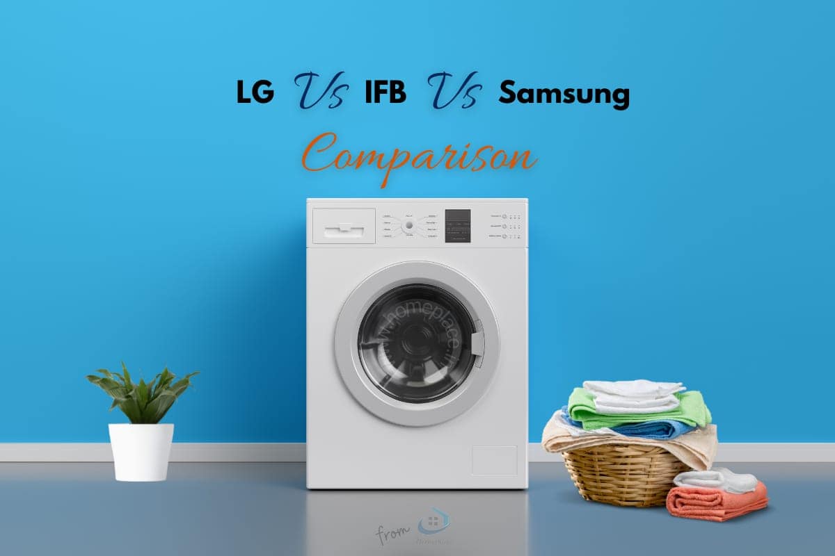 LG Vs. IFB Vs. Samsung Washing Machine